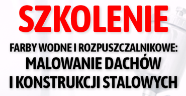 Szkolenie - Malowanie dachów i konstrukcji stalowych